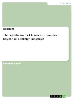 cover image of The significance of learners' errors for English as a foreign language